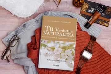 Javier Caballero Fernández invita a descubrir “Tu verdadera naturaleza: el fin de la carencia, el apego y la insatisfacción”